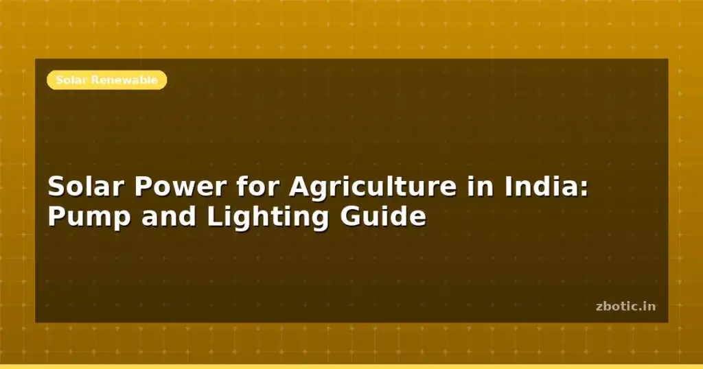 Blog Solar Power For Agriculture In India Pump And Lighting Guide 597861 Large.jpg