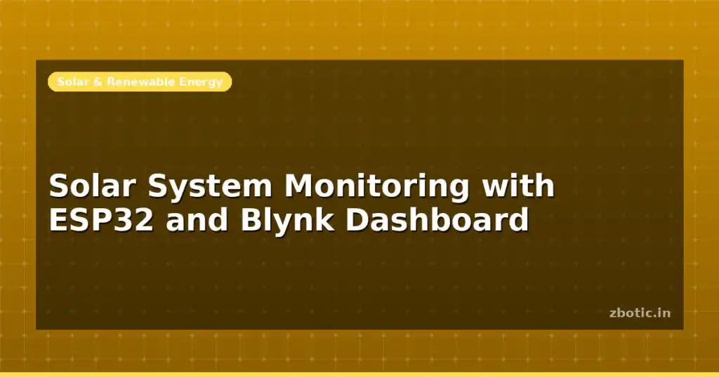 Blog Solar System Monitoring With Esp32 And Blynk Dashboard 599085 Large.jpg