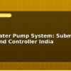blog solar water pump system submersible motor and controller india 599118