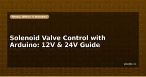 Solenoid Valve Control with Arduino: 12V & 24V Guide