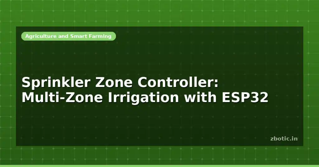Blog Sprinkler Zone Controller Multi Zone Irrigation With Esp32 599506 Large.jpg