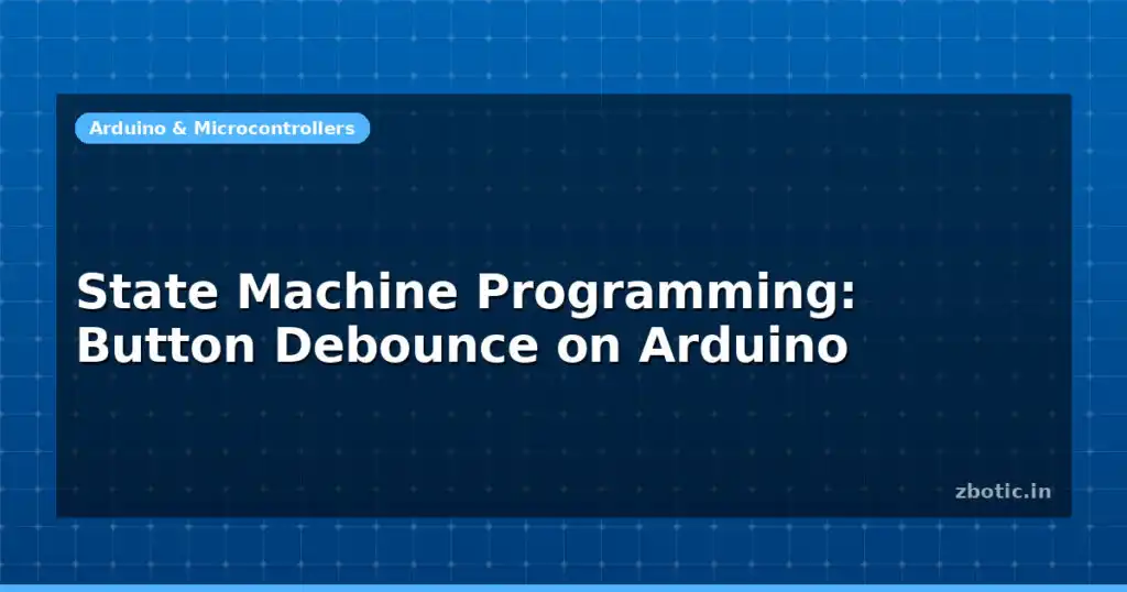 Blog State Machine Programming Button Debounce On Arduino 594890 Large.jpg