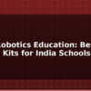 blog stem robotics education best tools kits for india schools 597766