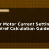 blog stepper motor current setting a4988 vref calculation guide 596285