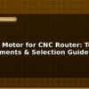blog stepper motor for cnc router torque requirements selection guide 597046