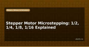Stepper Motor Microstepping: 1/2, 1/4, 1/8, 1/16 Explained