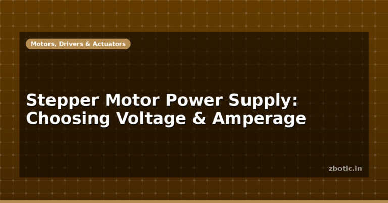 Stepper Motor Power Supply: Choosing Voltage & Amperage