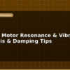 blog stepper motor resonance vibration diagnosis damping tips 597078