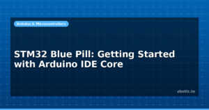 STM32 Blue Pill: Getting Started with Arduino IDE Core