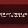 blog tank robot with tracked chassis build control guide india 597729
