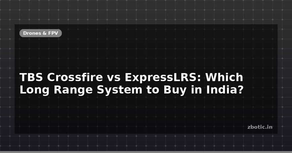 Blog Tbs Crossfire Vs Expresslrs Which Long Range System To Buy In India 595917 Large