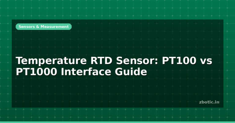 Temperature RTD Sensor: PT100 vs PT1000 Interface Guide