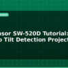 blog tilt sensor sw 520d tutorial arduino tilt detection project 596376