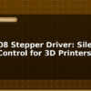 blog tmc2208 stepper driver silent motor control for 3d printers 596414