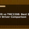 blog tmc2209 vs tmc2208 best silent stepper driver comparison 596459