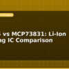 blog tp4056 vs mcp73831 li ion charging ic comparison 597232