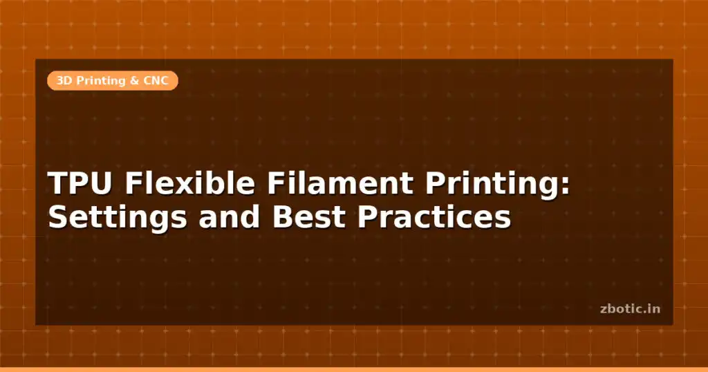 Blog Tpu Flexible Filament Printing Settings And Best Practices 596009 Large.jpg