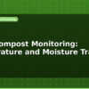 blog vermicompost monitoring temperature and moisture tracker 598287