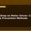 blog voltage drop on motor driver causes effects prevention methods 596829