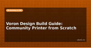 Voron Design Build Guide: Community Printer from Scratch