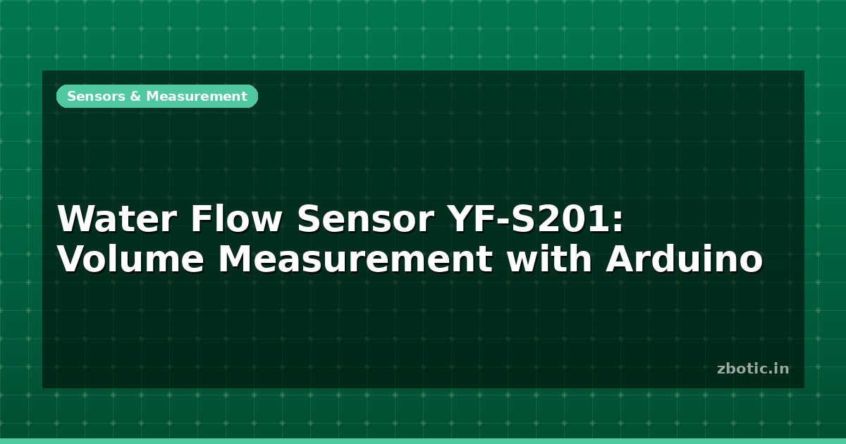 Water Flow Sensor YF-S201: Volume Measurement with Arduino - Zbotic