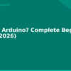 blog what is arduino complete beginners guide 2026 594436