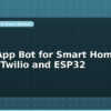 blog whatsapp bot for smart home alerts twilio and esp32 598772