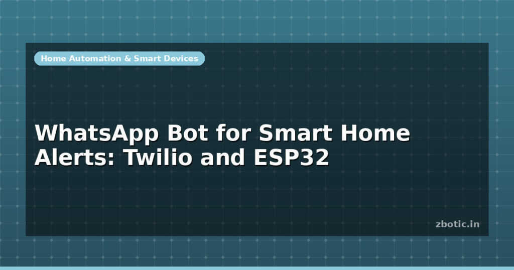 Blog Whatsapp Bot For Smart Home Alerts Twilio And Esp32 598772 Large