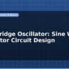 blog wien bridge oscillator sine wave generator circuit design 597308