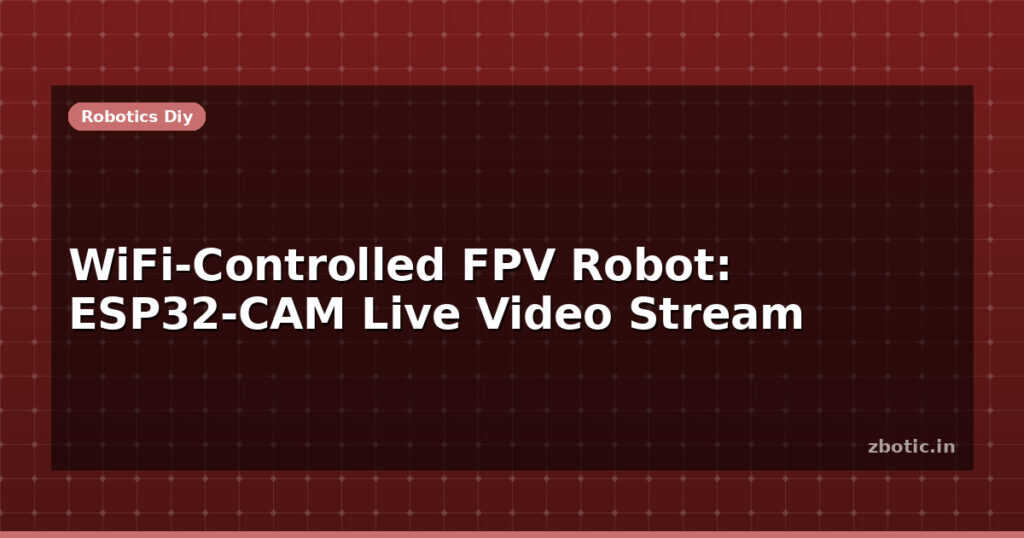 Blog Wifi Controlled Fpv Robot Esp32 Cam Live Video Stream 597706 Large