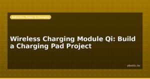 Wireless Charging Module Qi: Build a Charging Pad Project