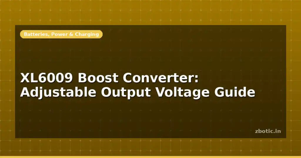 Blog Xl6009 Boost Converter Adjustable Output Voltage Guide 597283 Large.jpg