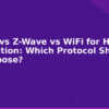 blog zigbee vs z wave vs wifi for home automation which protocol should you choose 594499