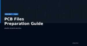 PCB Files Preparation Guide