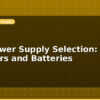 blog 12v power supply selection adapters and batteries 614278