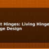 blog 3d print hinges living hinge and pin hinge design 614212