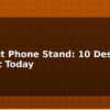 blog 3d print phone stand 10 designs to print today 614342