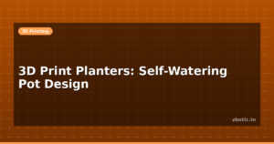 3D Print Planters: Self-Watering Pot Design