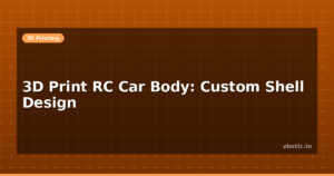 3D Print RC Car Body: Custom Shell Design