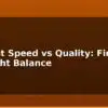 blog 3d print speed vs quality finding the right balance 613995