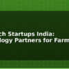 blog agri tech startups india technology partners for farmers 614656
