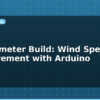 blog anemometer build wind speed measurement with arduino 613427