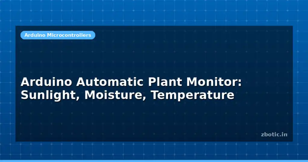 Blog Arduino Automatic Plant Monitor Sunlight Moisture Temperature 614727 Large.jpg
