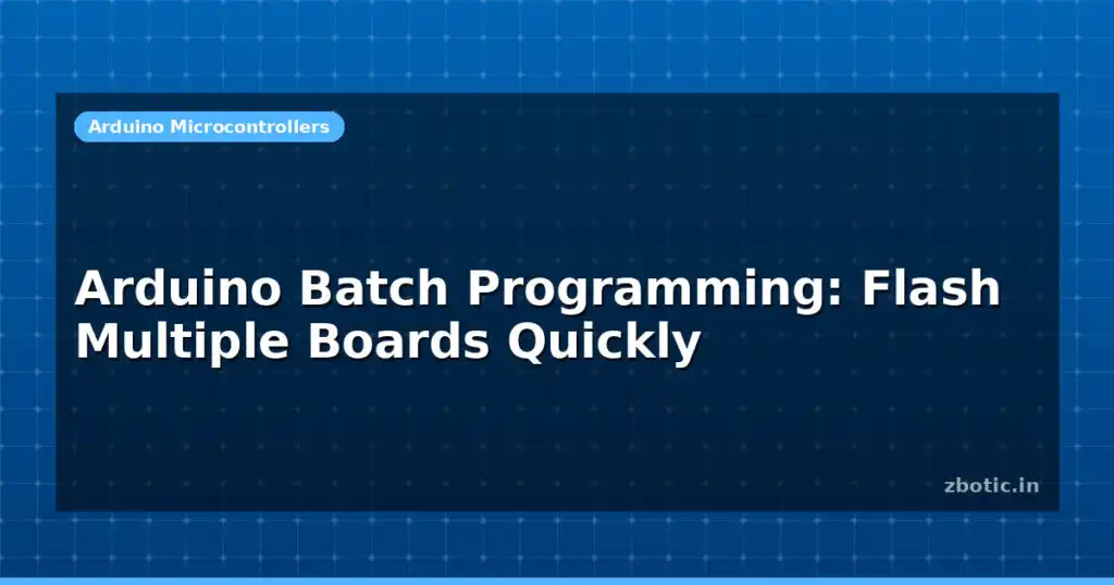 Blog Arduino Batch Programming Flash Multiple Boards Quickly 614734 Large.jpg