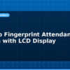 blog arduino fingerprint attendance system with lcd display 614710