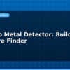 blog arduino metal detector build a treasure finder 614714