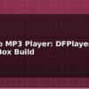 blog arduino mp3 player dfplayer mini music box build 614666