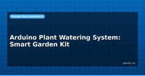 Arduino Plant Watering System: Smart Garden Kit