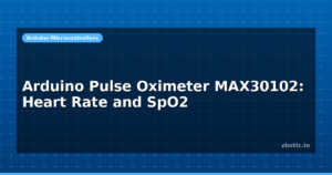 Arduino Pulse Oximeter MAX30102: Heart Rate and SpO2