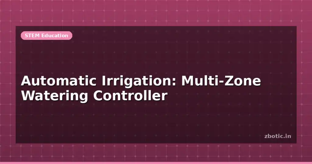 Blog Automatic Irrigation Multi Zone Watering Controller 613339 Large.jpg